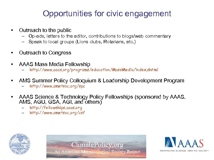 Opportunities for civic engagement • Outreach to the public – Op-eds, letters to the
