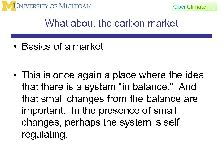 What about the carbon market • Basics of a market • This is once