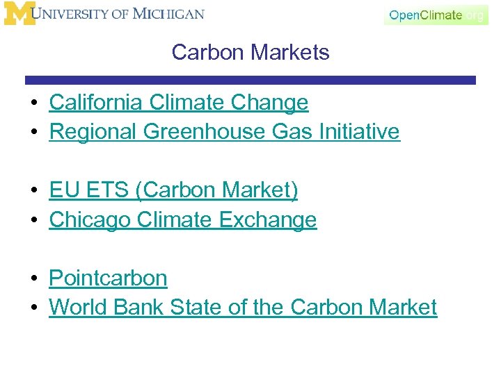Carbon Markets • California Climate Change • Regional Greenhouse Gas Initiative • EU ETS