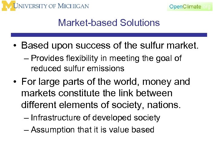 Market-based Solutions • Based upon success of the sulfur market. – Provides flexibility in