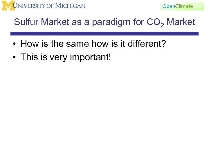 Sulfur Market as a paradigm for CO 2 Market • How is the same
