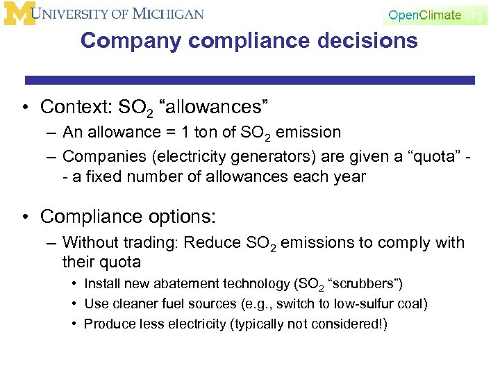 Company compliance decisions • Context: SO 2 “allowances” – An allowance = 1 ton