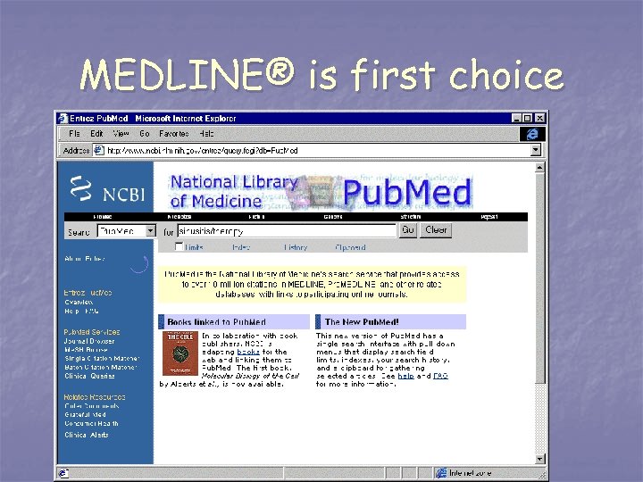 MEDLINE® is first choice 