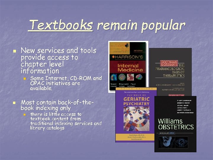 Textbooks remain popular n New services and tools provide access to chapter level information