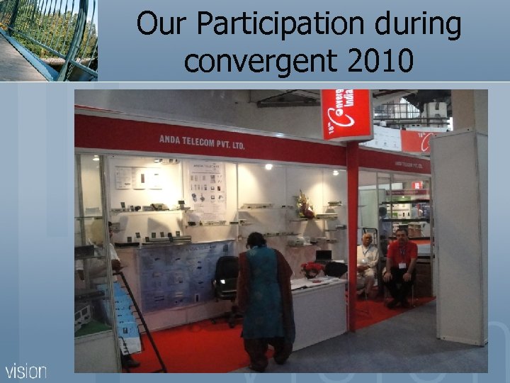 Our Participation during convergent 2010 