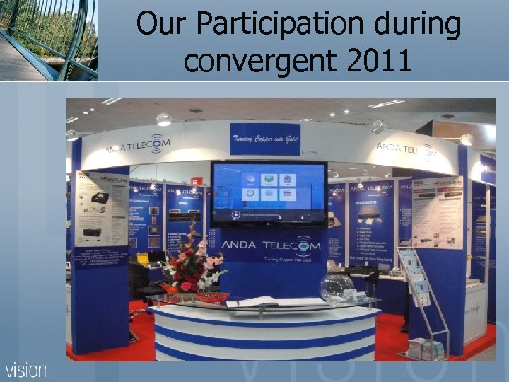 Our Participation during convergent 2011 