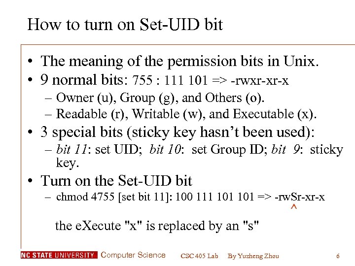 How to turn on Set-UID bit • The meaning of the permission bits in