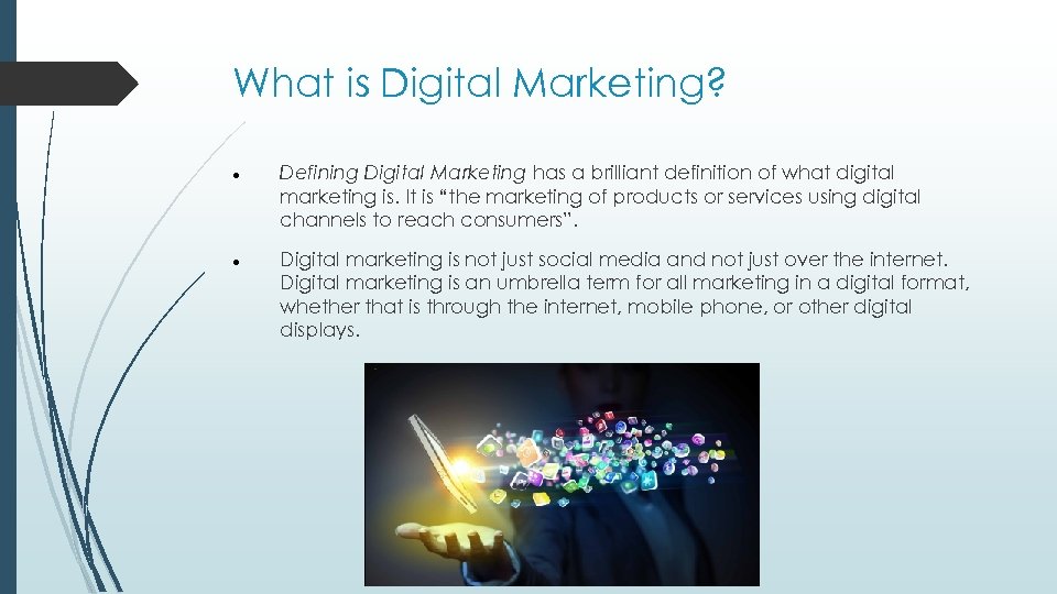 What is Digital Marketing? Defining Digital Marketing has a brilliant definition of what digital