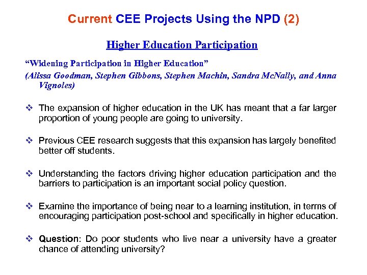 Current CEE Projects Using the NPD (2) Higher Education Participation “Widening Participation in Higher