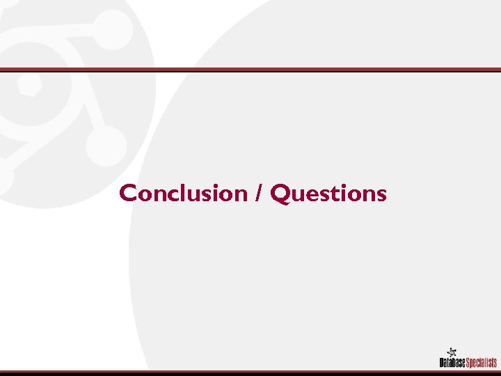 Conclusion / Questions 