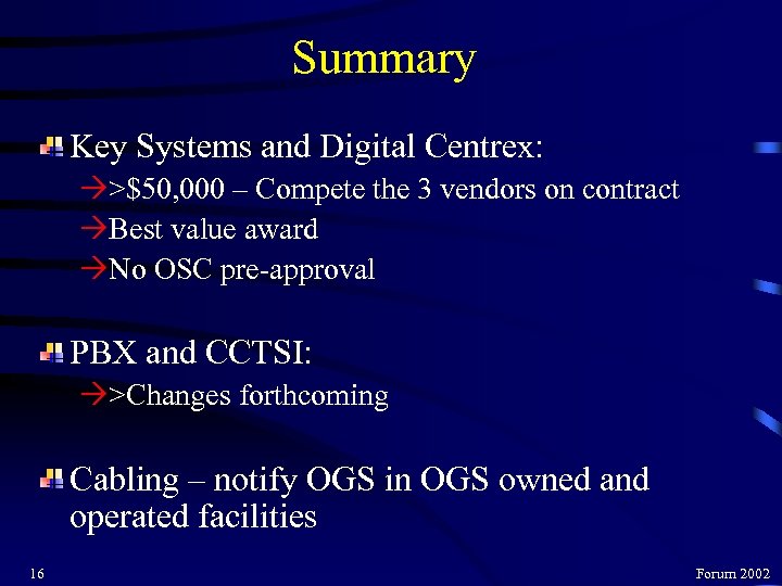 Summary Key Systems and Digital Centrex: Ò>$50, 000 – Compete the 3 vendors on