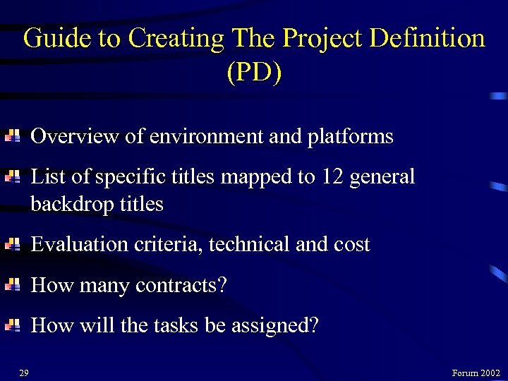 Guide to Creating The Project Definition (PD) Overview of environment and platforms List of