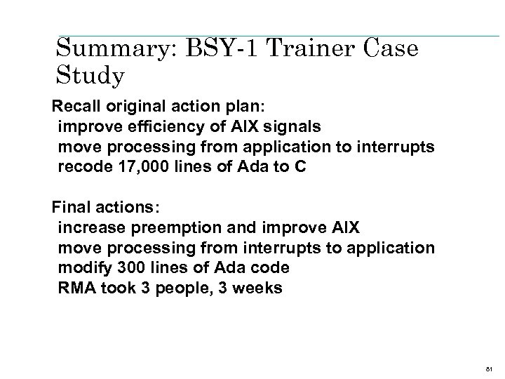 Summary: BSY-1 Trainer Case Study Recall original action plan: improve efficiency of AIX signals