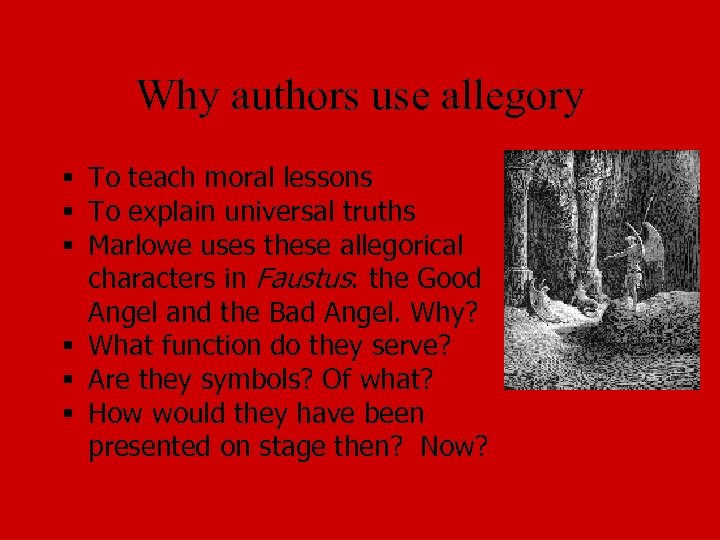 Why authors use allegory § To teach moral lessons § To explain universal truths