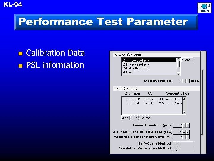 KL-04 Performance Test Parameter n n Calibration Data PSL information 