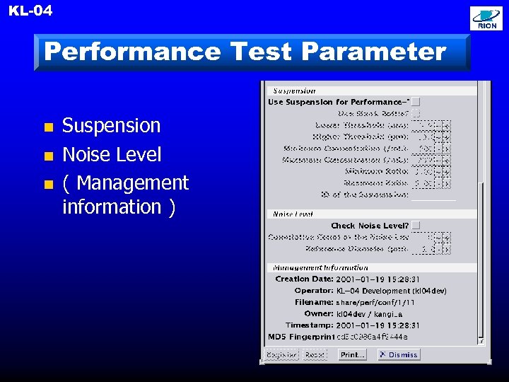 KL-04 Performance Test Parameter n n n Suspension Noise Level ( Management information )