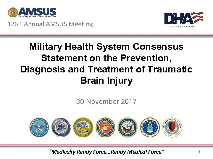 126 th Annual AMSUS Meeting Military Health System Consensus Statement on the Prevention, Diagnosis