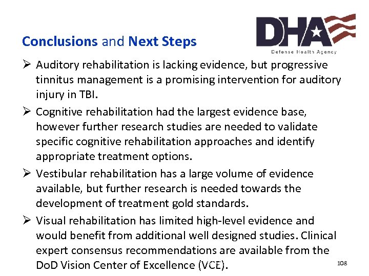 Conclusions and Next Steps Ø Auditory rehabilitation is lacking evidence, but progressive tinnitus management