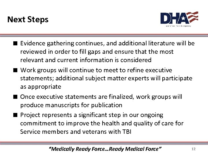 Next Steps ∎ Evidence gathering continues, and additional literature will be reviewed in order