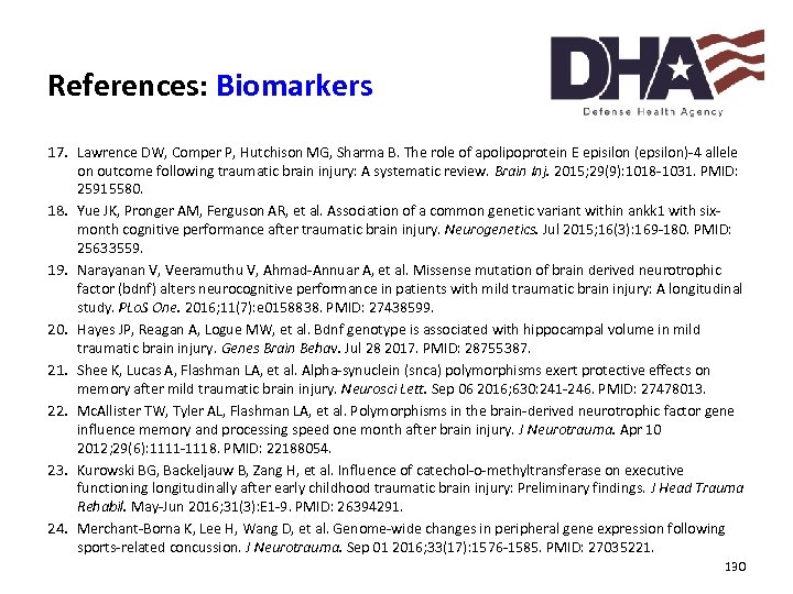References: Biomarkers 17. Lawrence DW, Comper P, Hutchison MG, Sharma B. The role of
