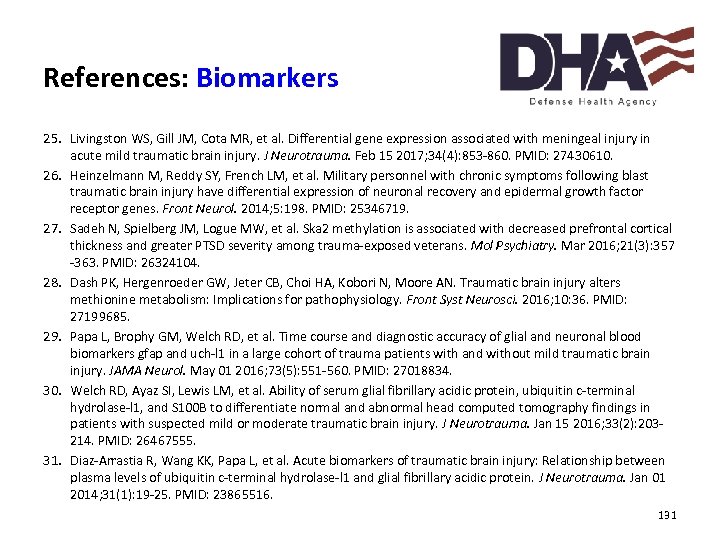 References: Biomarkers 25. Livingston WS, Gill JM, Cota MR, et al. Differential gene expression