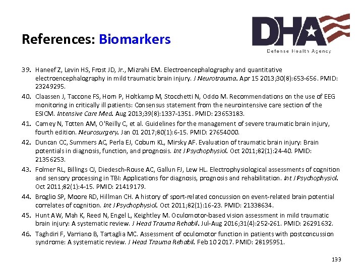 References: Biomarkers 39. Haneef Z, Levin HS, Frost JD, Jr. , Mizrahi EM. Electroencephalography
