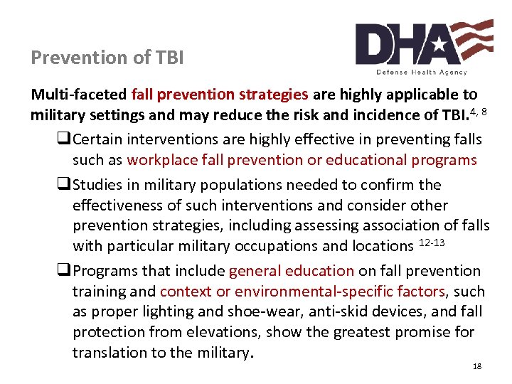 Prevention of TBI Multi-faceted fall prevention strategies are highly applicable to military settings and