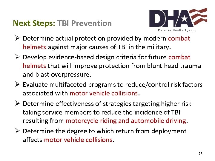 Next Steps: TBI Prevention Ø Determine actual protection provided by modern combat helmets against