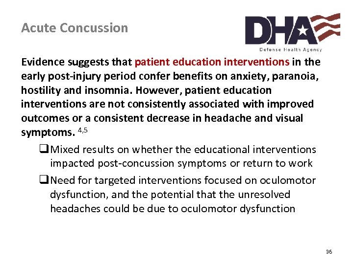 Acute Concussion Evidence suggests that patient education interventions in the early post-injury period confer