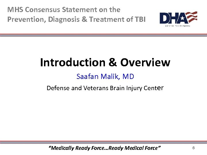 MHS Consensus Statement on the Prevention, Diagnosis & Treatment of TBI Introduction & Overview