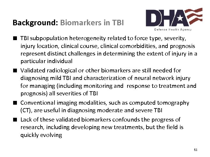 Background: Biomarkers in TBI ∎ TBI subpopulation heterogeneity related to force type, severity, injury