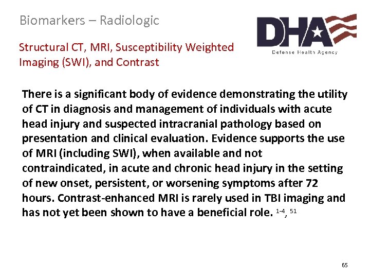 Biomarkers – Radiologic Structural CT, MRI, Susceptibility Weighted Imaging (SWI), and Contrast There is