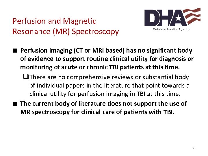 Perfusion and Magnetic Resonance (MR) Spectroscopy ∎ Perfusion imaging (CT or MRI based) has
