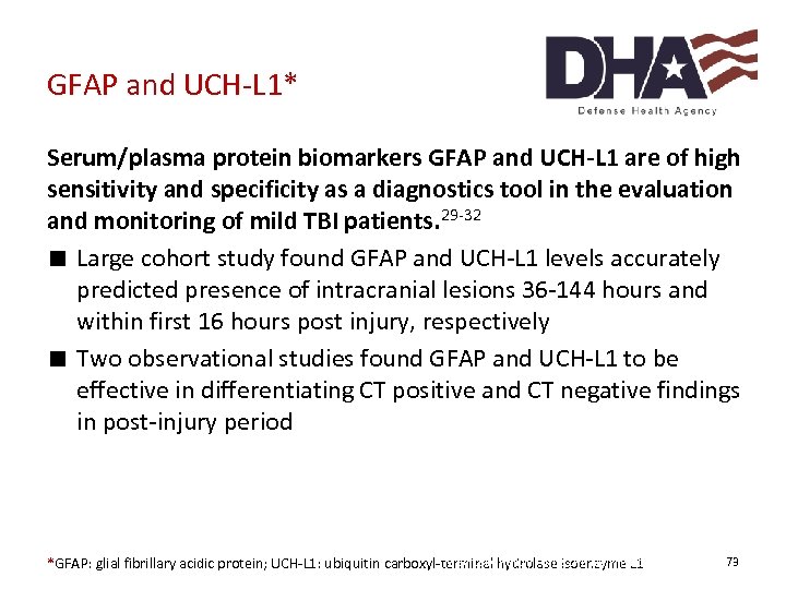 GFAP and UCH-L 1* Serum/plasma protein biomarkers GFAP and UCH-L 1 are of high