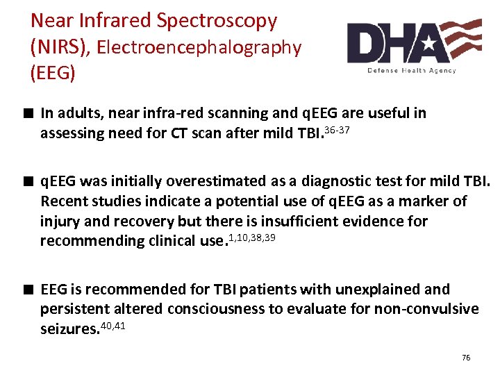 Near Infrared Spectroscopy (NIRS), Electroencephalography (EEG) ∎ In adults, near infra-red scanning and q.