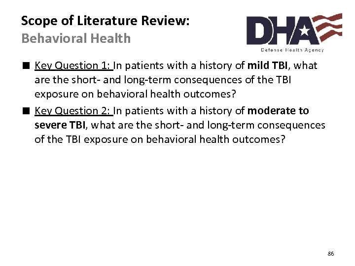 Scope of Literature Review: Behavioral Health ∎ Key Question 1: In patients with a
