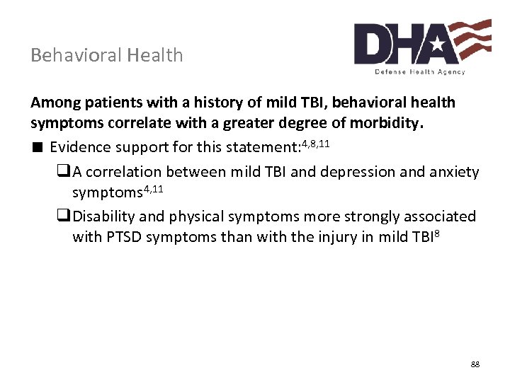 Behavioral Health Among patients with a history of mild TBI, behavioral health symptoms correlate