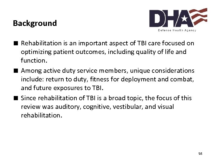 Background ∎ Rehabilitation is an important aspect of TBI care focused on optimizing patient