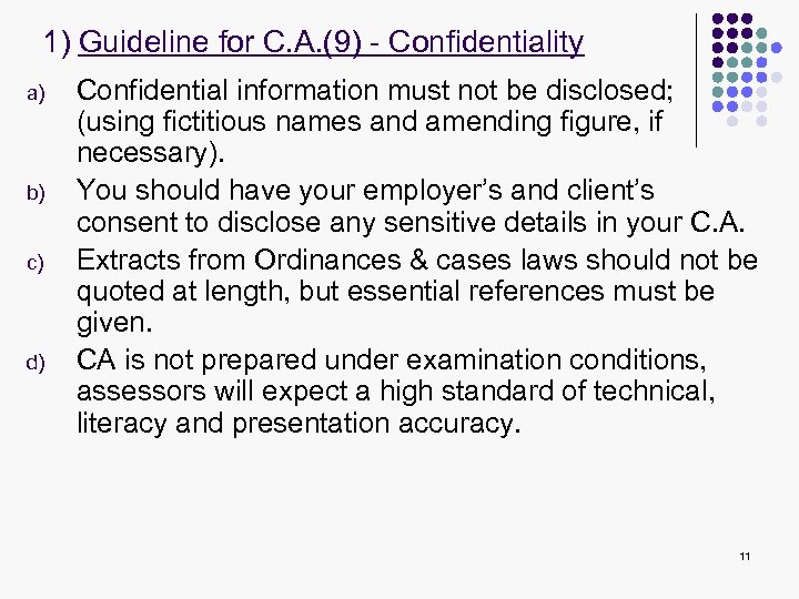 1) Guideline for C. A. (9) - Confidentiality a) b) c) d) Confidential information