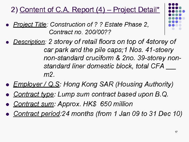 2) Content of C. A. Report (4) – Project Detail* l Project Title: Construction