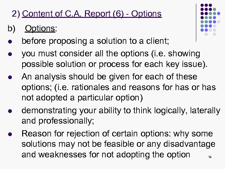 2) Content of C. A. Report (6) - Options b) l l l Options: