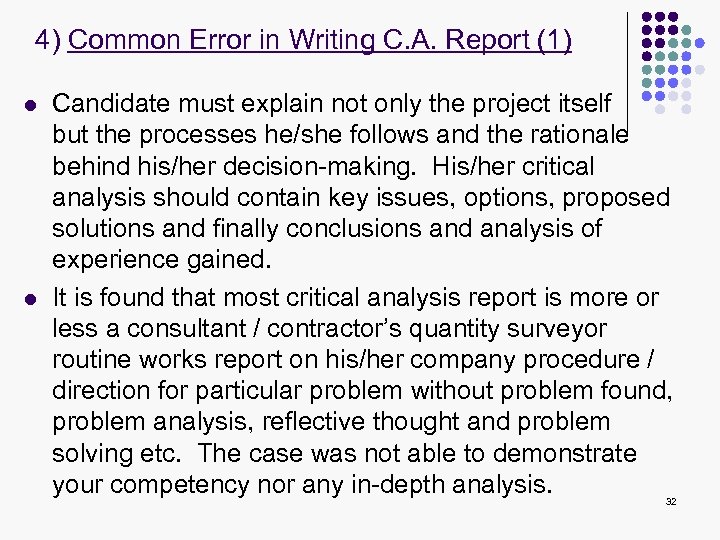 4) Common Error in Writing C. A. Report (1) l l Candidate must explain