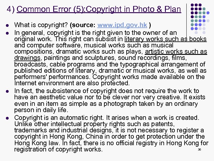 4) Common Error (5): Copyright in Photo & Plan l l What is copyright?