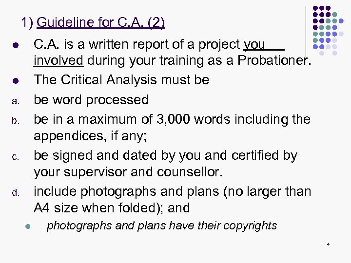1) Guideline for C. A. (2) C. A. is a written report of a