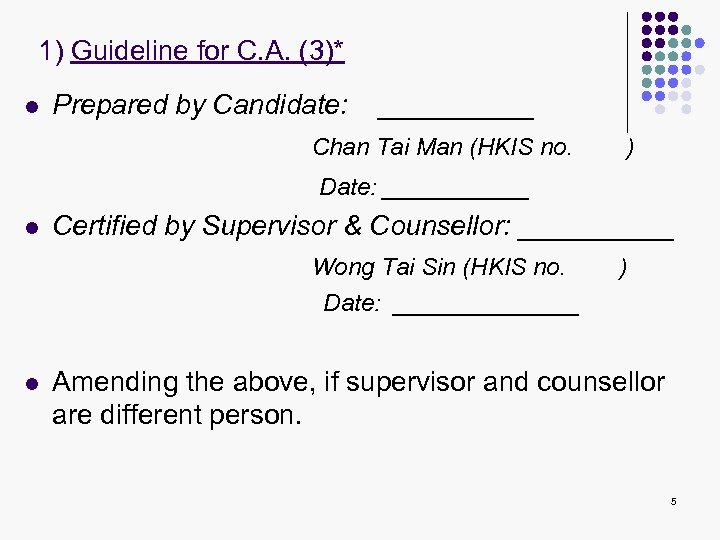 1) Guideline for C. A. (3)* l Prepared by Candidate: _____ Chan Tai Man