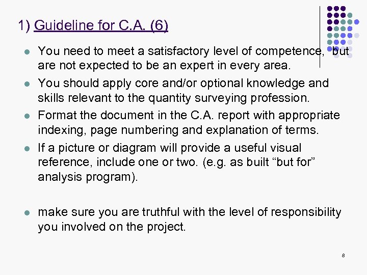 1) Guideline for C. A. (6) l l l You need to meet a