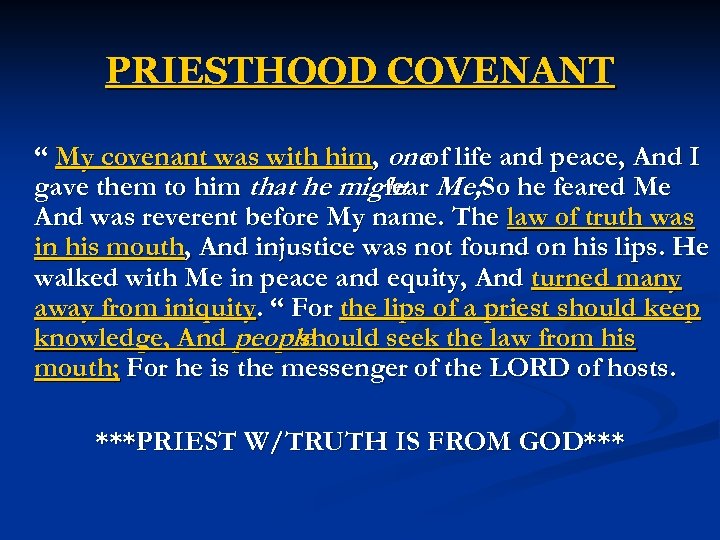 PRIESTHOOD COVENANT “ My covenant was with him, oneof life and peace, And I