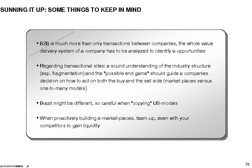 SUNNING IT UP: SOME THINGS TO KEEP IN MIND • B 2 B is