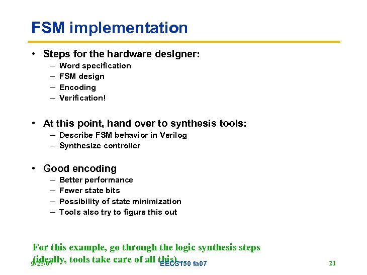 FSM implementation • Steps for the hardware designer: – – Word specification FSM design