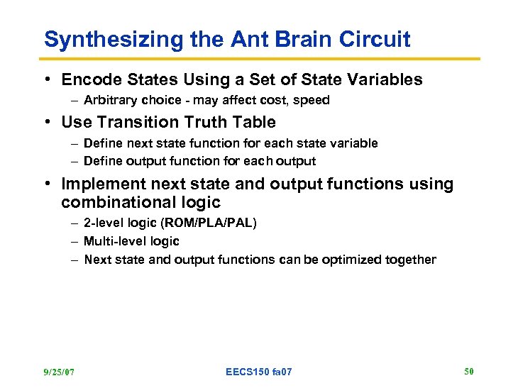 Synthesizing the Ant Brain Circuit • Encode States Using a Set of State Variables